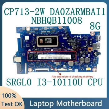 DA0ZARMBAI1 Материнская плата для материнской платы ноутбука Acer Chromebook Spin CP713-2W NBHQB11008 8G с процессором SRGL0 I3-10110U 100% проверено хорошо - Изображение 1  